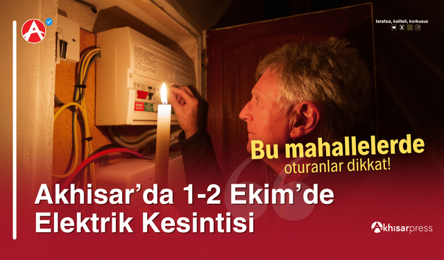 Akhisar’da 1-2 Ekim’de Elektrik Kesintisi