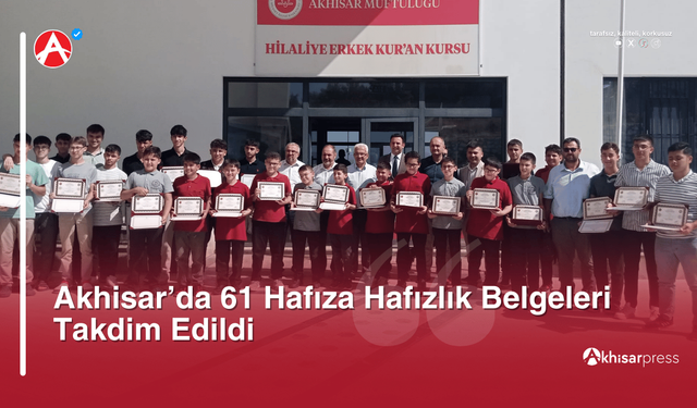 Akhisar’da 61 Hafıza Hafızlık Belgeleri Takdim Edildi