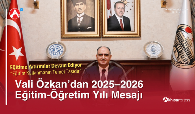 Vali Özkan’dan 2025–2026 Eğitim-Öğretim Yılı Mesajı