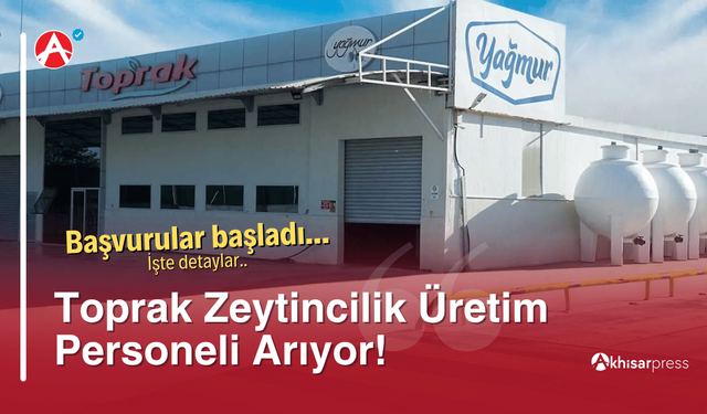 Toprak Zeytincilik Üretim Personeli Arıyor!