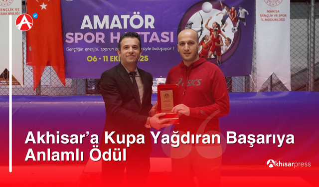 Akhisar’a Kupa Yağdıran Başarıya Anlamlı Ödül