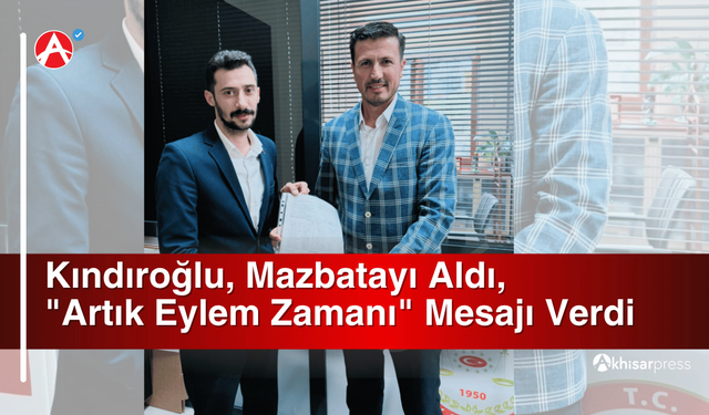 Mazbatayı alan İYİ Partili Kındıroğlu; "Artık Eylem Zamanı"