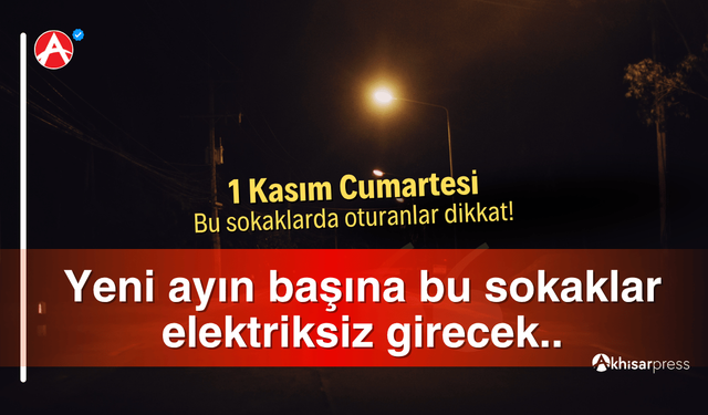 Akhisar'da 1 Kasım Cumartesi Günü Planlı Elektrik Kesintisi Uyarısı
