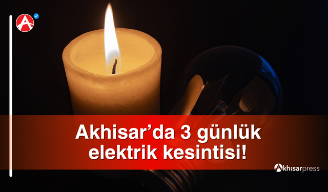 Akhisar’da 7-9 Kasım Arası 3 günlük elektrik kesintisi!