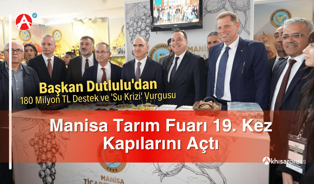 Manisa Tarım Fuarı 19. Kez Kapılarını Açtı