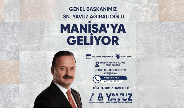 Anahtar Parti Genel Başkanı Yavuz Ağıralioğlu 16 Kasım'da Manisa'da