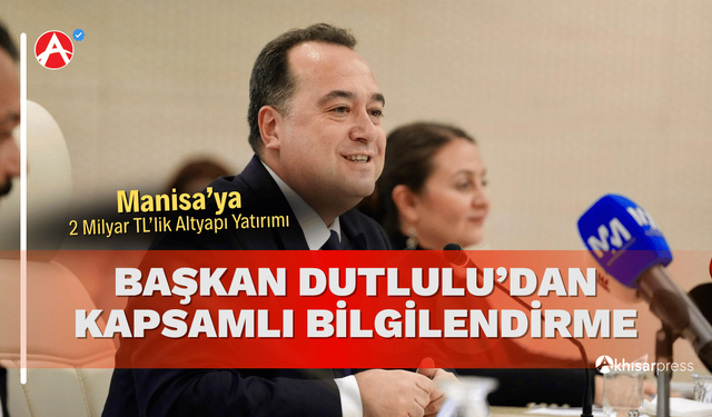 Başkan Dutlulu’dan Kapsamlı Bilgilendirme