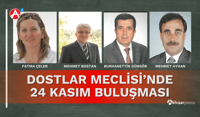 Dostlar Meclisi’nde 24 Kasım Buluşması
