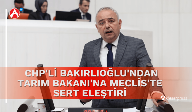 Bakırlıoğlu; "Üretim Artıyorsa Neden Gıda Enflasyonunda Avrupa Birincisiyiz?"