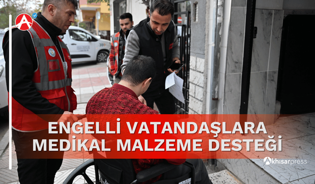 Büyükşehir’den Engelli Vatandaşlara Medikal Malzeme Desteği