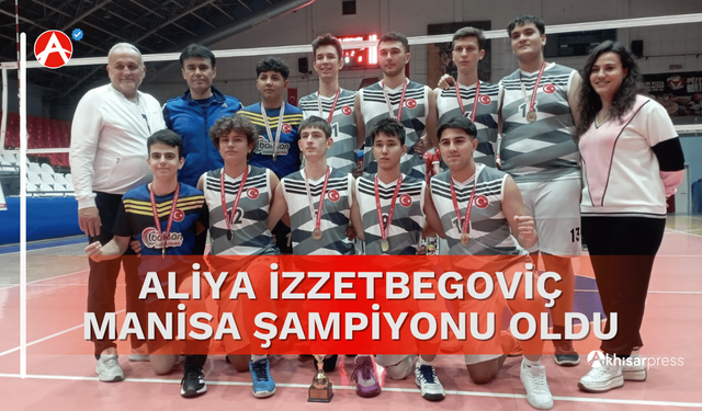 Aliya İzzetbegoviç MTAL Voleybol Takımı Manisa Şampiyonu Oldu