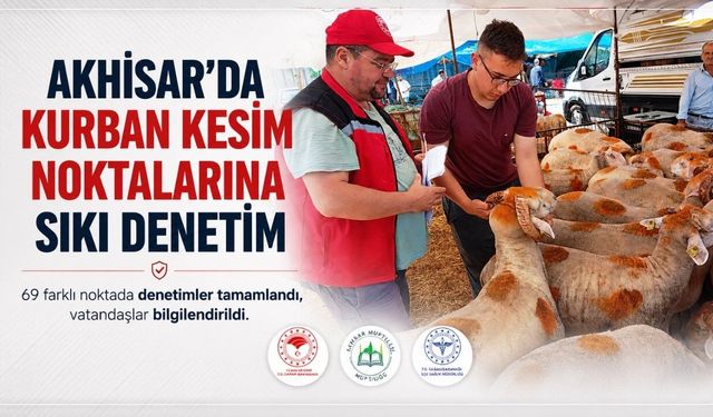 Akhisar’da Kurban Kesim Noktalarına Sıkı Denetim