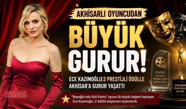 Akhisarlı Oyuncu Ece Kazımoğlu’ndan Büyük Başarı