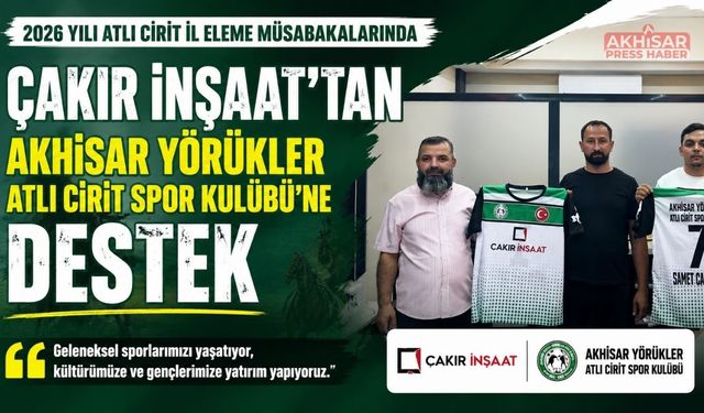 Çakır İnşaat’tan Akhisar Yörükler Atlı Cirit Spor Kulübü’ne Destek