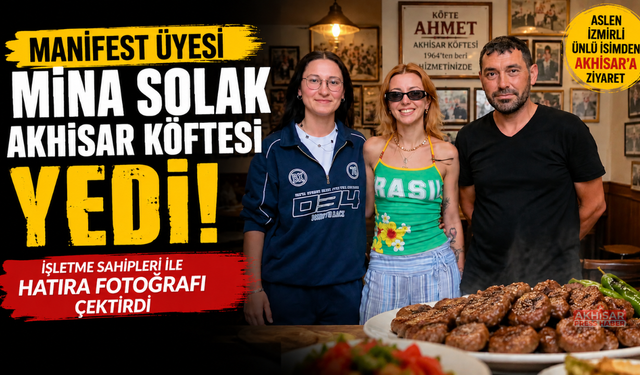 Manifest Üyesi Mina Solak, Akhisar Köftesinin Tadına Baktı