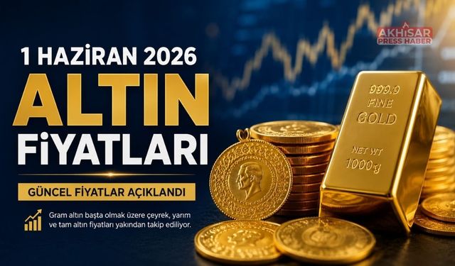 1 Haziran 2026 Güncel Altın Fiyatları