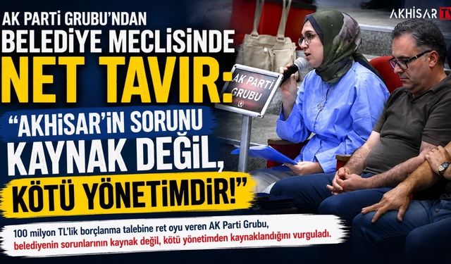 AK Parti Grubu’ndan Belediye Meclisinde 100 Milyon TL’lik Borçlanmaya Ret