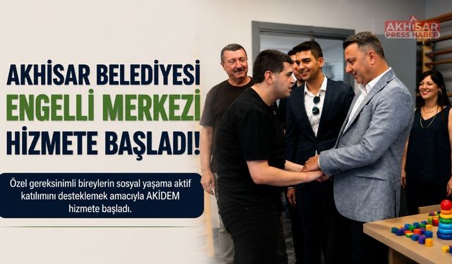 Akhisar Belediyesi Engelli Merkezi Hizmete Başladı