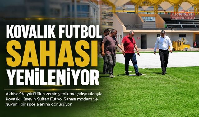 Kovalık Futbol Sahası Yenileniyor