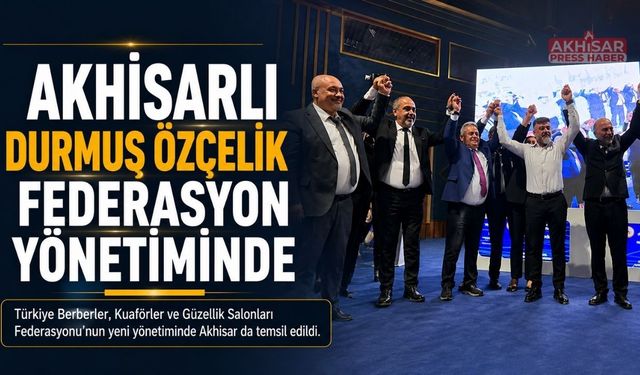Akhisarlı Başkan Durmuş Özçelik, Federasyon Yönetiminde