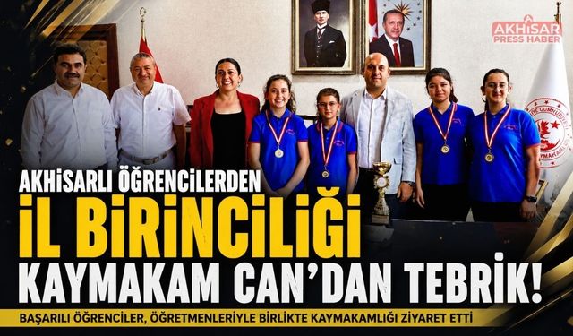 Akhisarlı Öğrencilerden İl Birinciliği, Kaymakam Can’dan Tebrik