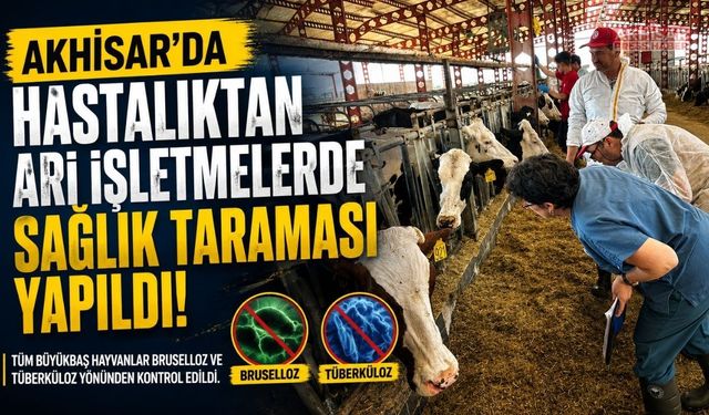 Akhisar'da hastalıktan ari işletmelerde sağlık taraması yapıldı