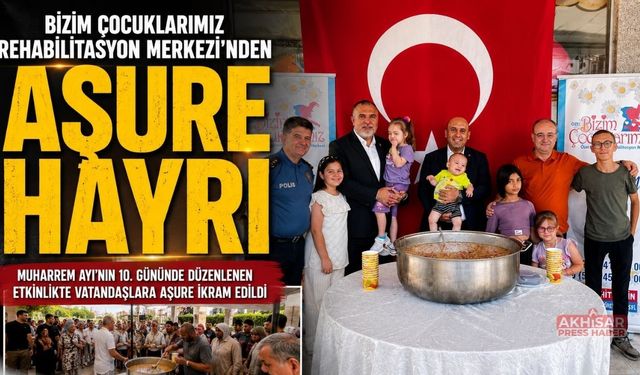 Bizim Çocuklarımız Rehabilitasyon Merkezi'nden aşure hayrı