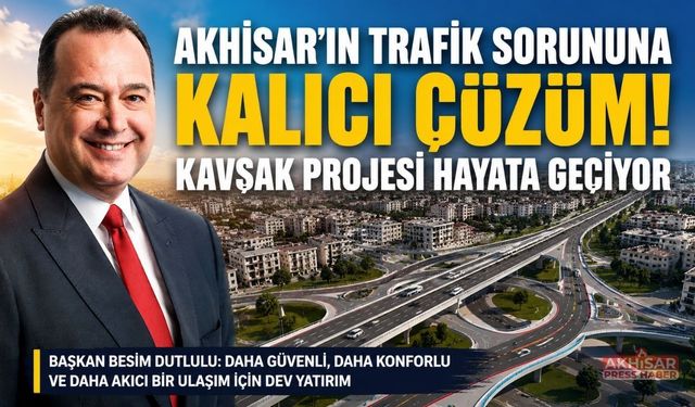 Başkan Dutlulu, Akhisar Kavşak Projesi'nin detaylarını paylaştı