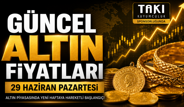 Güncel Altın Fiyatları Ne Kadar? (29 Haziran Pazartesi)