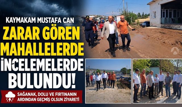 Kaymakam Can, Dolu ve Fırtınadan Zarar Gören Mahallelerde İnceleme Yaptı