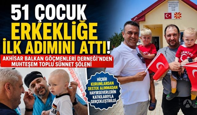 Akhisar Balkan Göçmenler Derneği'nden Toplu Sünnet Şöleni