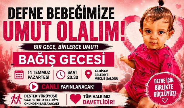 Akhisar, Defne Bebek İçin Tek Yürek Olacak
