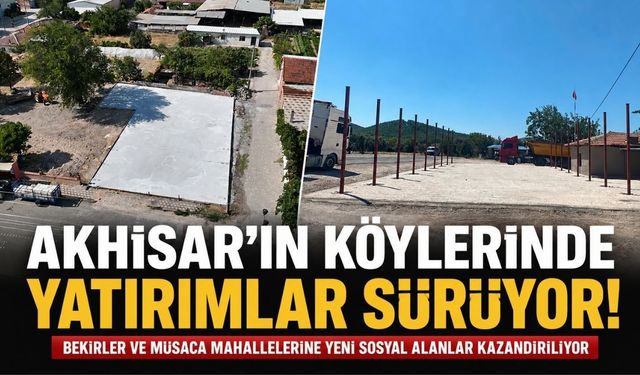 Akhisar’ın Kırsal Mahallelerinde Yatırımlar Sürüyor