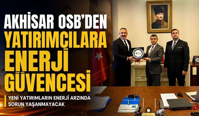 Akhisar OSB'den Yatırımcılara Enerji Güvencesi