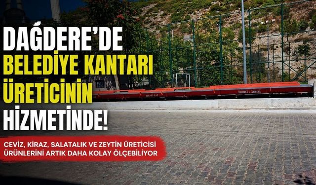 Dağdere’de Belediye Kantarı Üreticilerin Hizmetinde