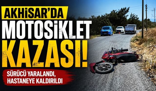 Akhisar’da Motosiklet Kazası: Sürücü Yaralandı