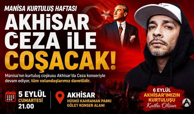 Akhisar’da Kurtuluş Coşkusu Ceza Konseriyle Yaşanacak