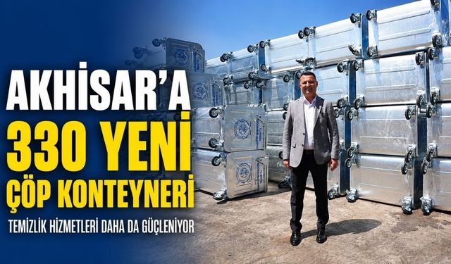 Akhisar’a 330 Yeni Çöp Konteyneri