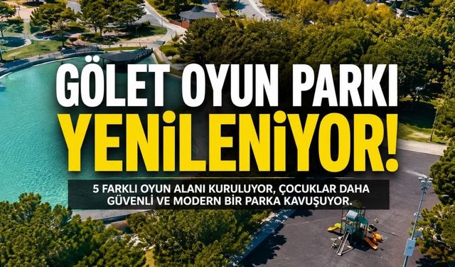 GÖLET’TE AKHİSAR’IN EN BÜYÜK OYUN PARKI YENİLENİYOR
