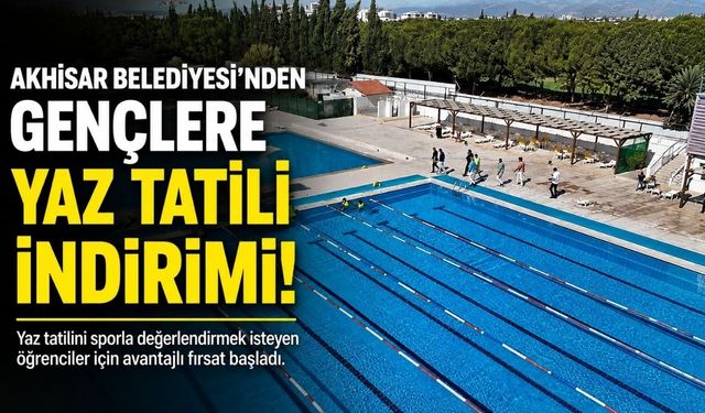 Akhisar Belediyesi’nden Gençlere Yaz Tatili İçin Yüzme İndirimi