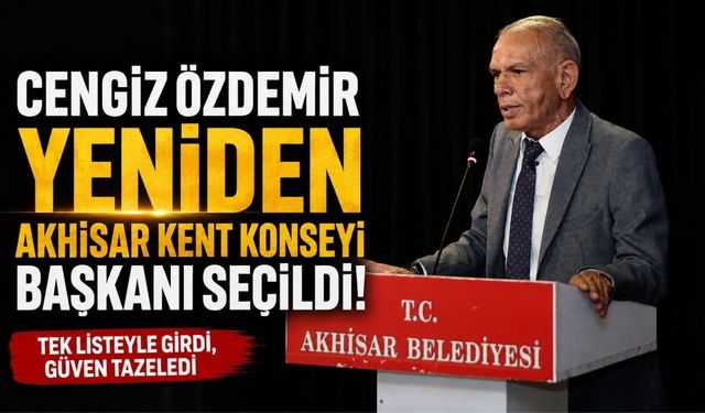 Cengiz Özdemir Yeniden Akhisar Kent Konseyi Başkanı Seçildi