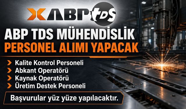 ABP TDS Mühendislik Personel Alımı Yapacak