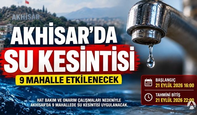 Akhisar’da 9 Mahallede Su Kesintisi
