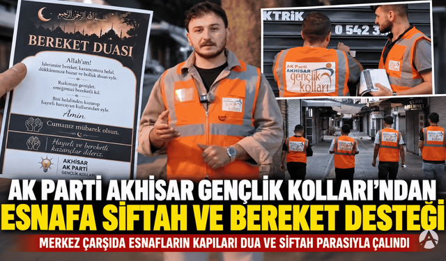 AK Parti Akhisar Gençlik Kolları’ndan esnafa siftah ve bereket desteği