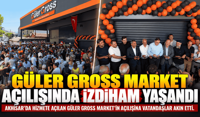 Güler Gross Market açılışında izdiham: Vatandaşlar akın etti