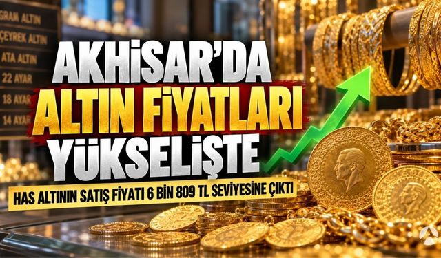 Akhisar’da Altın Güne Yükselişle Başladı