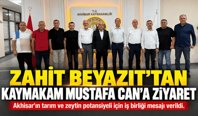 Zahit Beyazıt’tan Kaymakam Mustafa Can’a Ziyaret
