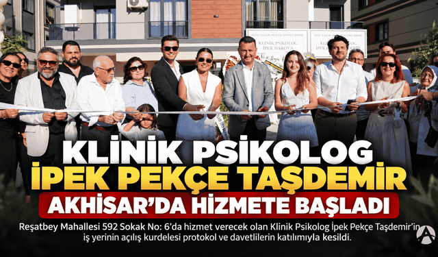 Klinik Psikolog İpek Pekçe Taşdemir Akhisar’da Hizmete Başladı