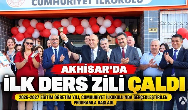 Akhisar’da 2026-2027 Eğitim Öğretim Yılının İlk Ders Zili Çaldı