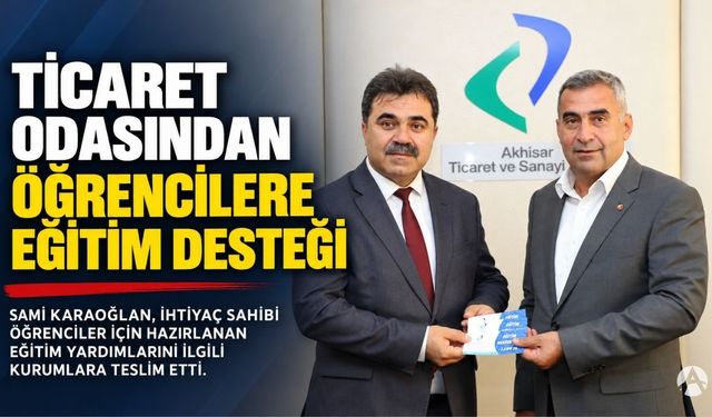 Akhisar Ticaret Odası’ndan Öğrencilere Eğitim Desteği